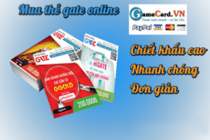 Mua thẻ Gate Online nhanh chóng khi ở nước ngoài