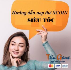 Bí kíp mua thẻ Scoin online siêu tốc trên thị trường