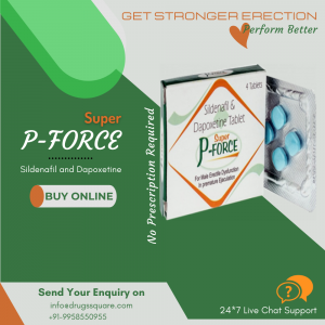 Super P Force Tablet Price | Buy Sildenafil Citrate and Dapoxetine Online in Vietnam