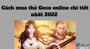 Cách mua thẻ Gosu online chi tiết nhất 2022