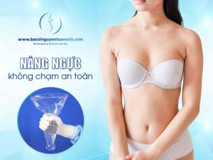 Nâng ngực không chạm và những điều cần biết