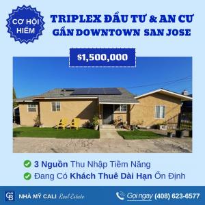 TRIPLEX GẦN DOWNTOWN SAN JOSE – 3 NGUỒN THU NHẬP ỔN ĐỊNH, KHÁCH THUÊ SẴN SÀNG!